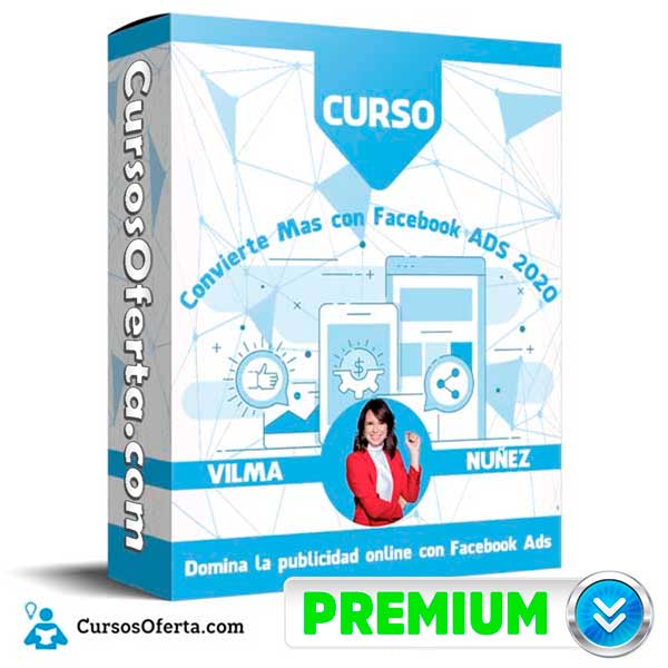 Convierte Mas con Facebook ADS 2020 – Vilma Nuñez 6 Convierte Mas con Facebook ADS 2020 – Vilma Nuñez