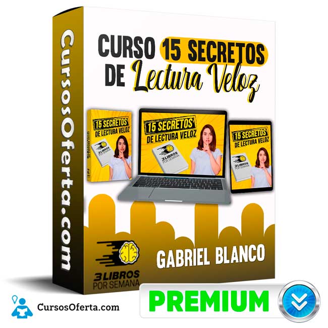 Curso 15 Secretos de Lectura Veloz – Gabriel Blanco 3 Curso 15 Secretos de Lectura Veloz – Gabriel Blanco