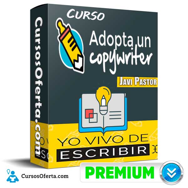 Curso Adopta un Copywriter – Javi Pastor 3 Curso Adopta un Copywriter – Javi Pastor