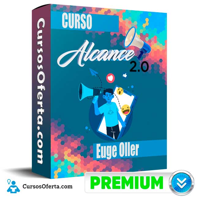 Curso Alcance 2.0 – Euge Oller 9 Curso Alcance 2.0 – Euge Oller