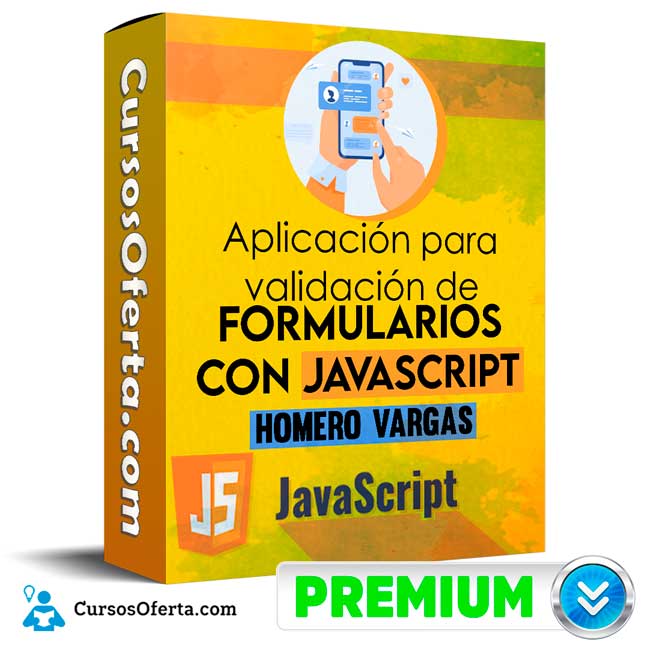 Curso Aplicación para validación de formularios con JavaScript – Homero Vargas 9 Curso Aplicación para validación de formularios con JavaScript – Homero Vargas