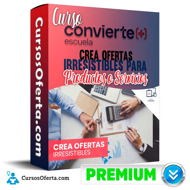 Curso Crea ofertas irresistibles para productos o servicios – Convierte mas 9 Curso Crea ofertas irresistibles para productos o servicios – Convierte mas