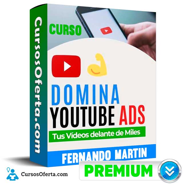 Curso Domina YouTube Ads – Fernando Martin 3 Curso Domina YouTube Ads – Fernando Martin