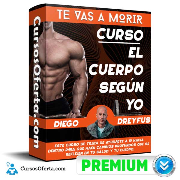 Curso El Cuerpo Según Yo – Diego Dreyfus 12 Curso El Cuerpo Según Yo – Diego Dreyfus