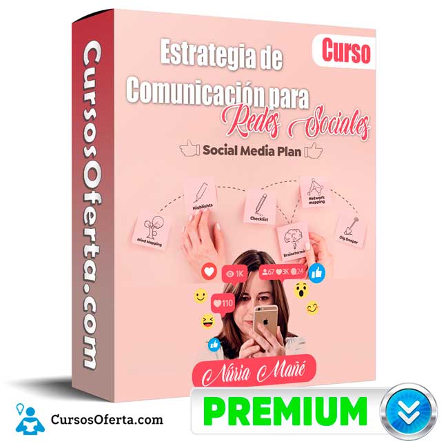 Curso Estrategia de Comunicación para Redes Sociales – Núria Mañé 1 Curso Estrategia de Comunicación para Redes Sociales – Núria Mañé