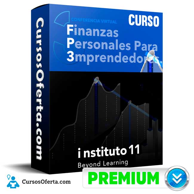 Curso Finanzas Personales para Emprendedores – Instituto 11 12 Curso Finanzas Personales para Emprendedores – Instituto 11