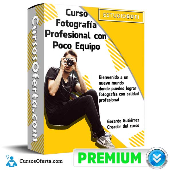 Curso Fotografía Profesional con Poco Equipo – Gerardo Gutiérrez 2 Curso Fotografía Profesional con Poco Equipo – Gerardo Gutiérrez