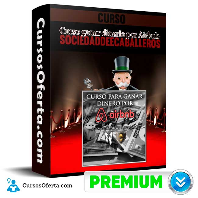 Curso ganar dinero por Airbnb – Sociedaddeecaballeros 4 Curso ganar dinero por Airbnb – Sociedaddeecaballeros