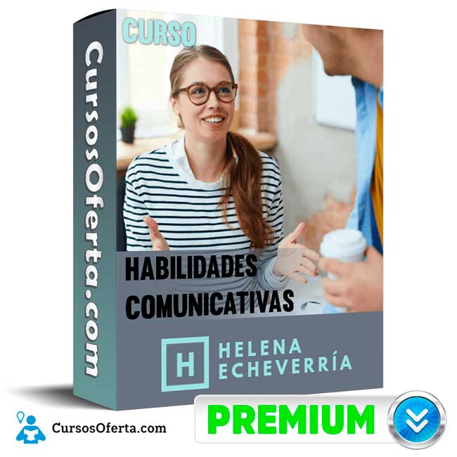 Curso Habilidades Comunicativas – Helena Echeverría 2 Curso Habilidades Comunicativas – Helena Echeverría
