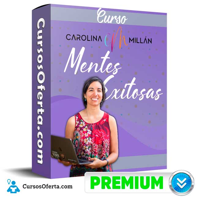 Curso Mentes Exitosas – Carolina Millan 3 Curso Mentes Exitosas – Carolina Millan