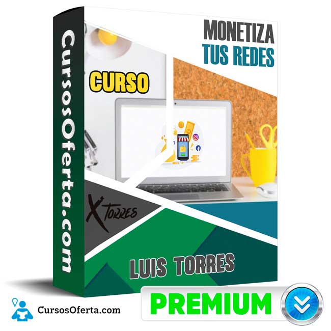 Curso Monetiza Tus Redes – Luis Torres 3 Curso Monetiza Tus Redes – Luis Torres