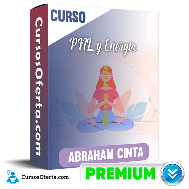 Curso PNL y Energía – Abraham Cinta 1 Curso PNL y Energía – Abraham Cinta