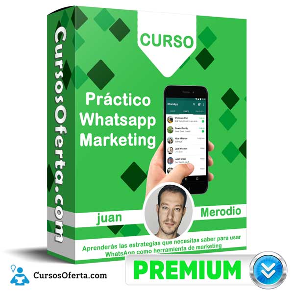 Curso Práctico Whatsapp Marketing – Juan Merodio 4 Curso Práctico Whatsapp Marketing – Juan Merodio