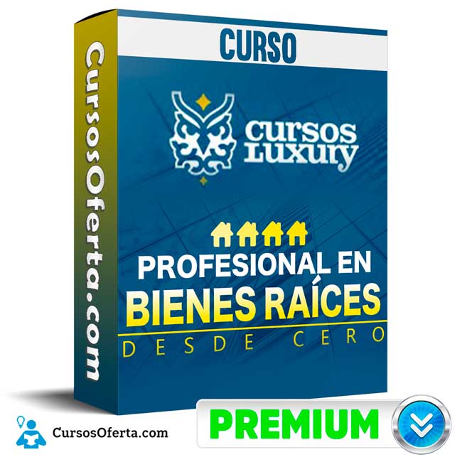 Curso Profesional en Bienes Raices desde Cero – Luxury 10 Curso Profesional en Bienes Raices desde Cero – Luxury