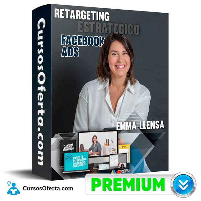 Curso RETARGETING ESTRATEGICO FACEBOOK ADS – EMMA LLENSA 10 Curso RETARGETING ESTRATEGICO FACEBOOK ADS – EMMA LLENSA
