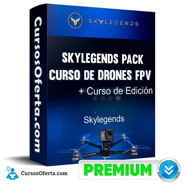 Curso SKYLEGENDS PACK Curso de Drones FPV Curso de Edición – Skylegends 2 Curso SKYLEGENDS PACK Curso de Drones FPV Curso de Edición – Skylegends