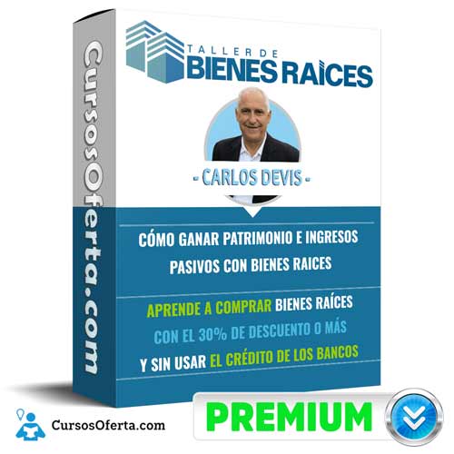 Curso Taller Basico de Bienes Raices – Carlos Devis 12 Curso Taller Basico de Bienes Raices – Carlos Devis