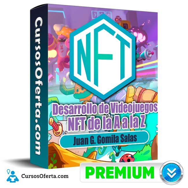 Desarrollo de Videojuegos NFT de la A a la Z – Juan G. Gomila Salas 1 Desarrollo de Videojuegos NFT de la A a la Z – Juan G. Gomila Salas