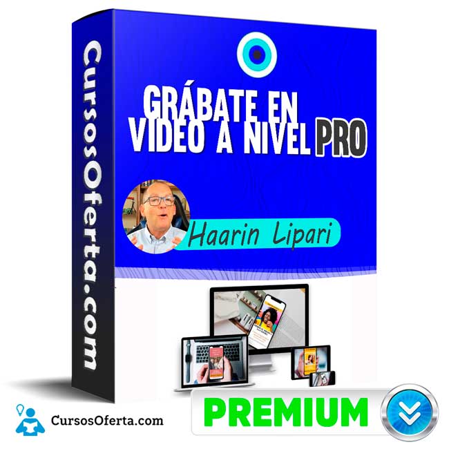 Grábate en Vídeo a nivel PRO – Haarin Lipari