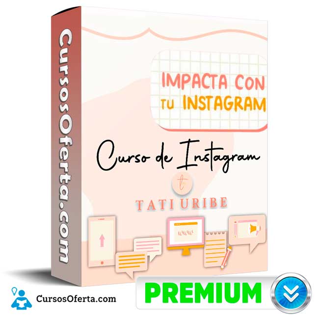 Impacta con tu Instagram – Tati Uribe 3 Impacta con tu Instagram – Tati Uribe