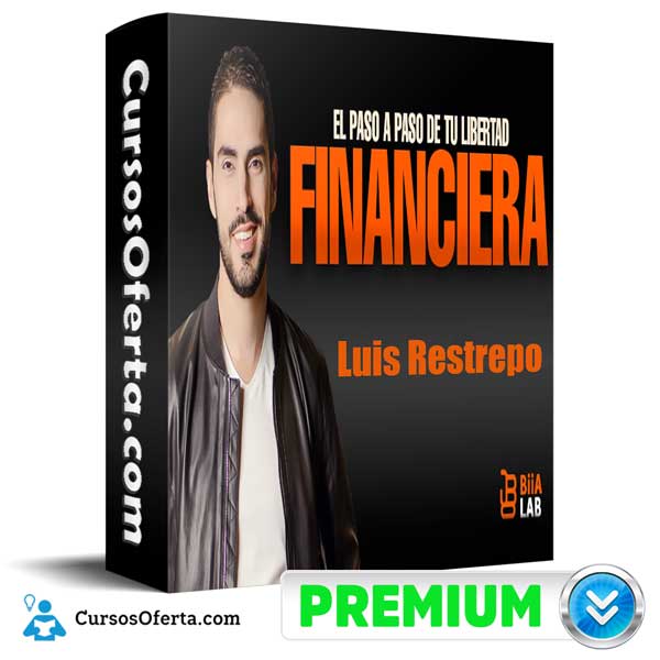 Libertad Financiera – Luis Restrepo 3 Libertad Financiera – Luis Restrepo