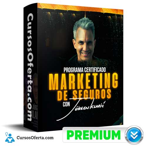 Programa Certificado Marketing de Seguros – Jurgen Klaric 5 Programa Certificado Marketing de Seguros – Jurgen Klaric