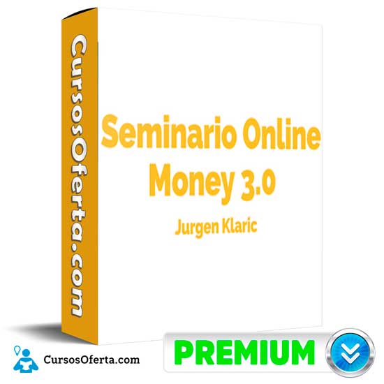 Seminario Online Money 3.0 de Jurgen Klaric 5 Seminario Online Money 3.0 de Jurgen Klaric