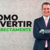 Como invertir correctamente de Ramón liranzo