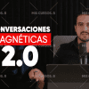 Conversaciones Magneticas 2.0 de Gustavo Vallejo