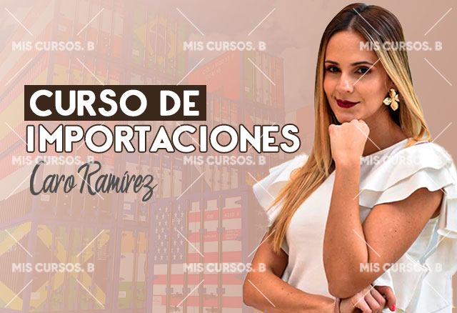 Curso de Importaciones de Caro Ramírez 1 Curso de Importaciones de Caro Ramírez