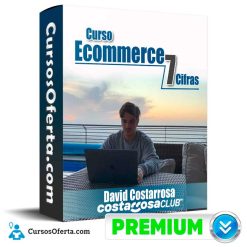 Curso Ecommerce 7 cifras – David Costarrosa