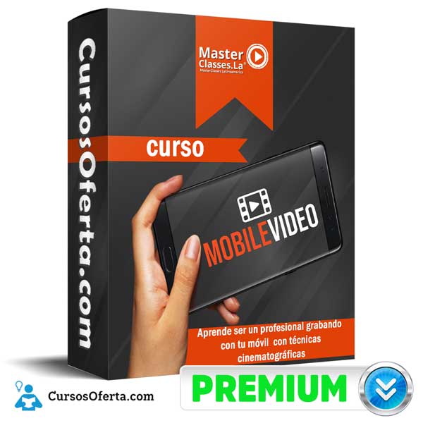 Curso MOBILE VIDEO – MasterClasses.La 1 Curso MOBILE VIDEO – MasterClasses.La