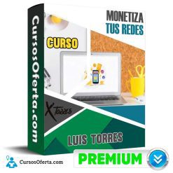 Curso Monetiza Tus Redes – Luis Torres