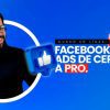 Facebook Ads de Cero a Pro 2022 de Luis tenorio [Actualización]