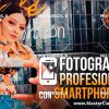 Fotografía Profesional con Smartphones