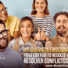Inteligencia Emocional Para Liderar Tu Negocio Y Resolver Conflictos