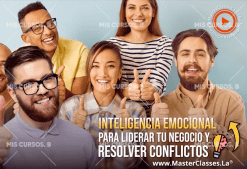 Inteligencia Emocional Para Liderar Tu Negocio Y Resolver Conflictos