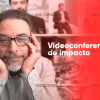 Videoconferencias de Impacto de Javier Galue
