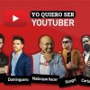 Yo quiero ser Youtuber