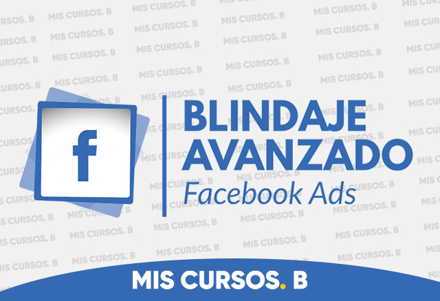 Blindaje Avanzado Facebook Ads de Js benavides 13 blindaje avanzado facebook ads de js benavides 651bdedd31511