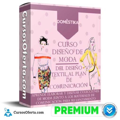 Curso Diseño de Moda: del Diseño Textil al Plan de Comunicación 1 curso diseno de moda del diseno textil al plan de comunicacion 651af9a83b0b8