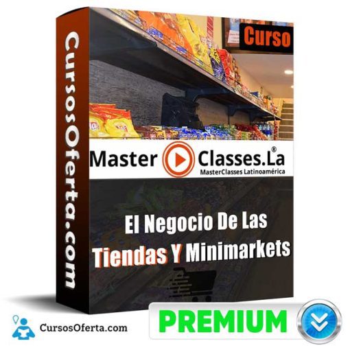 curso el negocio de las tiendas y minimarkets masterclasses la 651cfb59a47b9