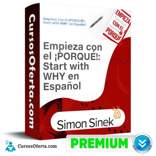Curso Empieza con el porqué – Simon Sinek 21 curso empieza con el porque simon sinek 651b0e052fd58