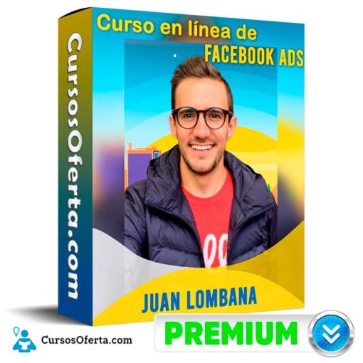 Curso en línea de Facebook Ads – Juan Lombana 5 curso en linea de facebook ads juan lombana 651b0cc42e87a