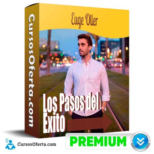 Curso Los Pasos del Éxito – Euge Oller 5 curso los pasos del exito euge oller 651b0954ab0ef