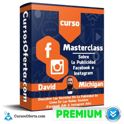Curso Masterclass sobre la Publicidad Facebook e Instagram – David Michigan 3 curso masterclass sobre la publicidad facebook e instagram david michigan 651afd2c86143