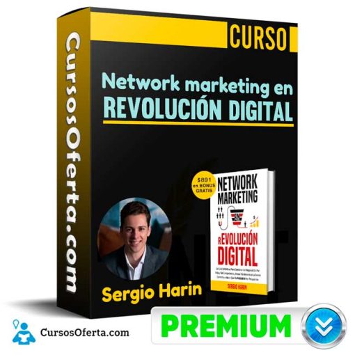 curso network marketing en revolucion digital sergio harin 651b0e8b746bd