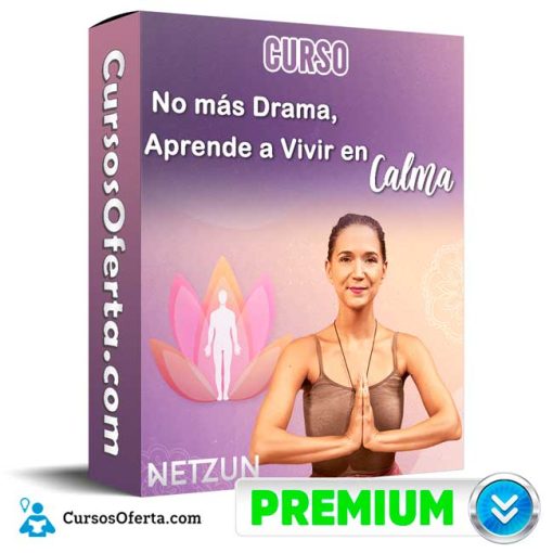 Curso No más Drama Aprende a Vivir en Calma – Netzun 3 curso no mas drama aprende a vivir en calma netzun 651b0c58a24a2