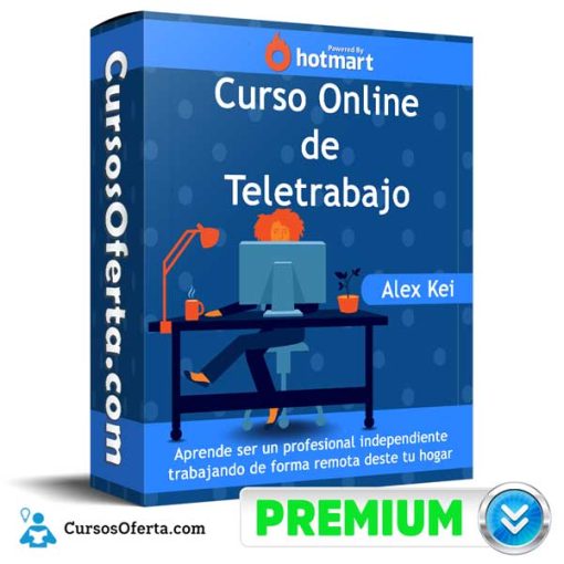 Curso Online de Teletrabajo – Alex Kei 11 curso online de teletrabajo alex kei 651afec954726