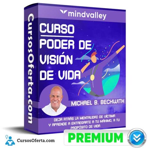 Curso Poder de Visión de Vida – Michael Beckwith 21 curso poder de vision de vida michael beckwith 651afe6121c92